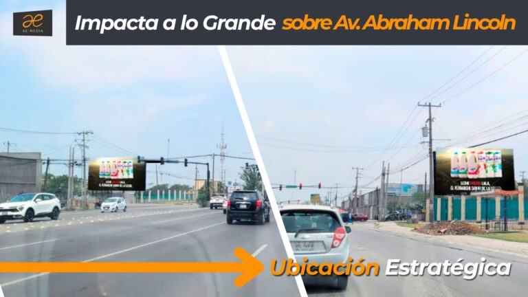 Impacta a lo Grande en nuestro espectacular sobre Av. Abraham Lincoln, Monterrey