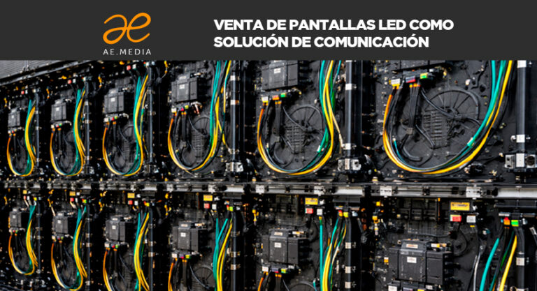 Venta de pantallas LED como solución de comunicación