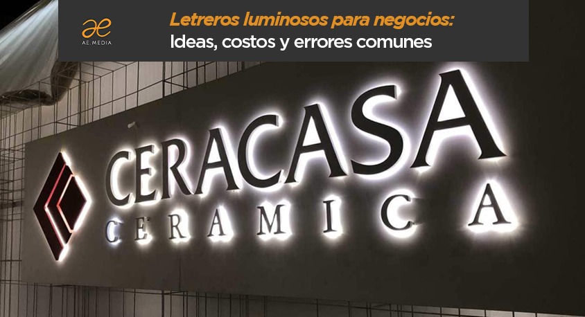 Letreros luminosos para negocios: Ideas, costos y errores comunes