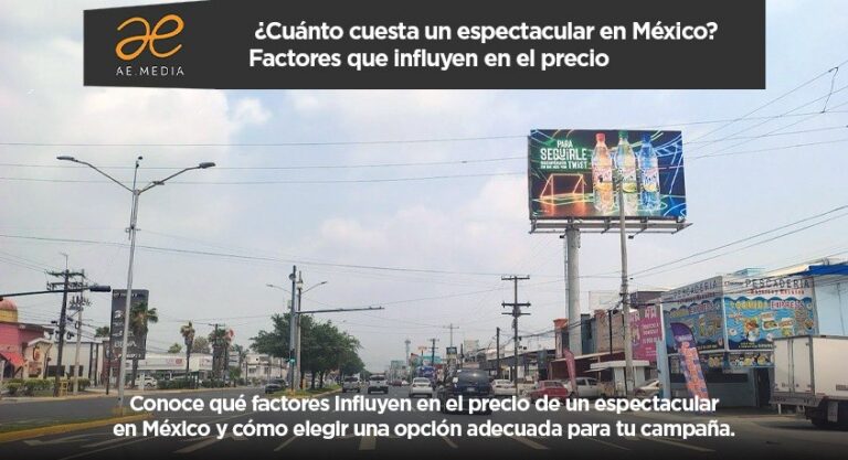 ¿Cuánto cuesta un espectacular en México? Factores que influyen en el precio