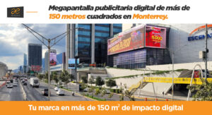 Megapantallas publicitarias en Monterrey de más de 150 m² | AE Media